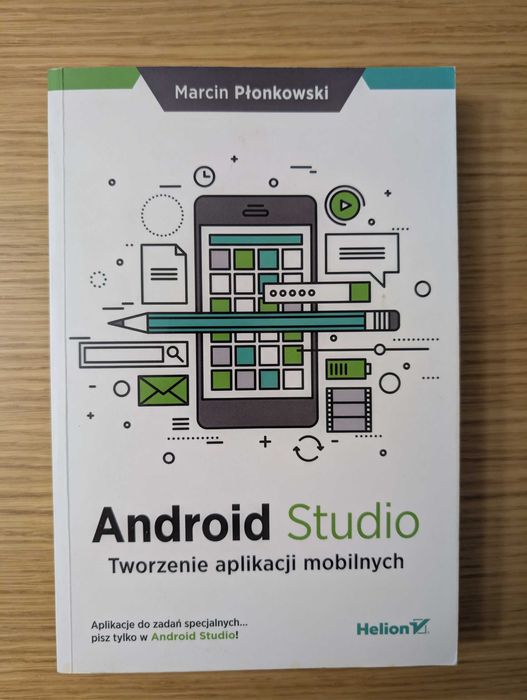 Android Studio. Tworzenie aplikacji mobilnych