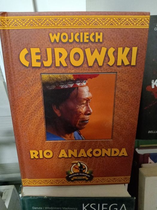 Rio Anaconda , Wojciech Cejrowski.