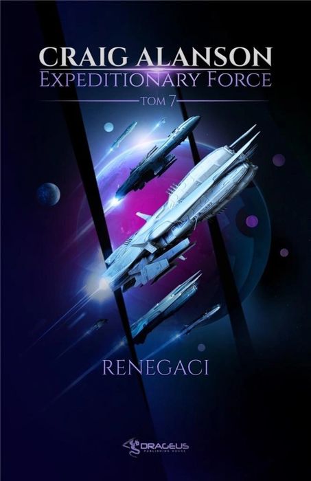 Expeditionary Force T.7 Renegaci Drageus Craig Alanson Rok wydania: