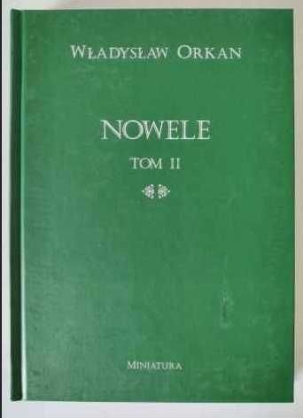 Nowele II Orkan Władysław UNIKAT