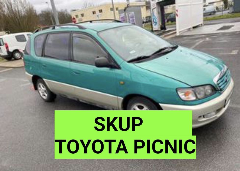 Toyota Picnic Skup Cały Kraj Diesel lub Benzyna