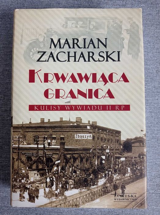 Marian Zacharski Krwawiąca Granica
