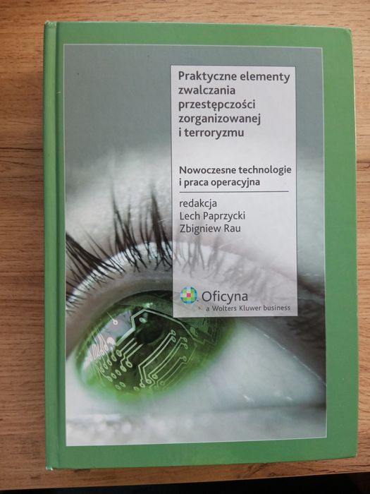 Praktyczne elementy zwalczania przestępczości zorganizowanej i terrory