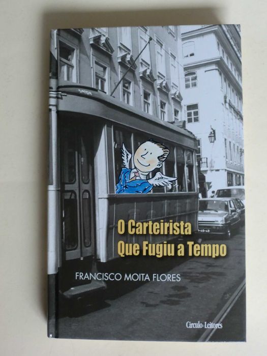 O Carteirista que fugiu a tempo
de Francisco Moita Flores
