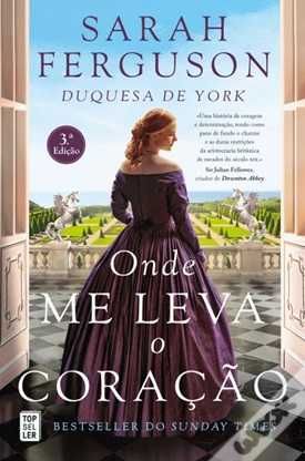 Onde me Leva o Coração - Sarah Ferguson