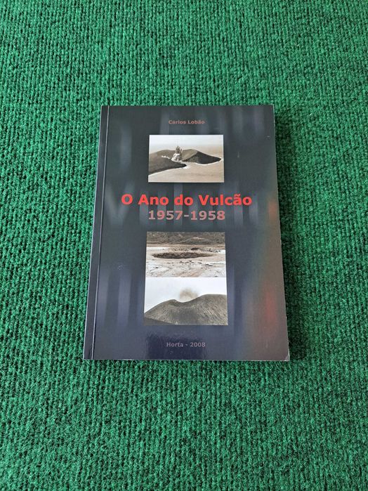 O Ano do Vulcão 1957/1958 (Açores) - Carlos Lobão