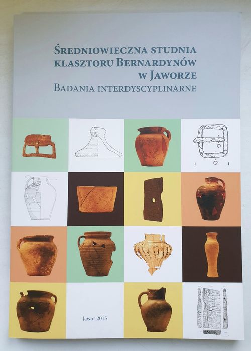 Średniowieczna studnia Klasztoru Bernardynów w Jaworze Jawor Badania