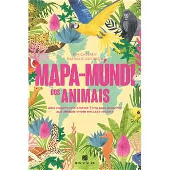 Mapa-Múndi dos Animais/ Curiosidades/ Paraísos/ .. - Desde 8,50€