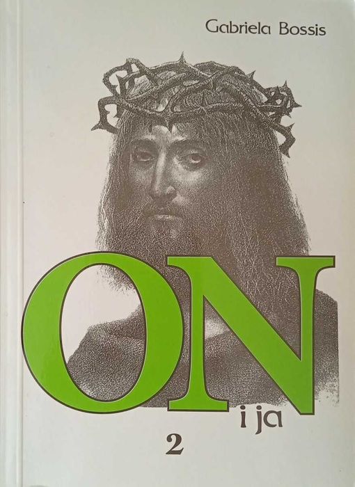 Gabriela Bossis - ON i ja . Tom 2
