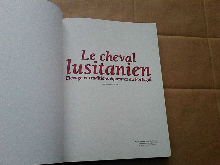 Le Cheval Lusitanien ; Elevage Et Traditions Equestres Au Portugal