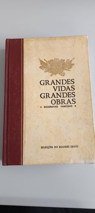 Grandes Vidas Grandes Obras - Seleções do Reader's Digest