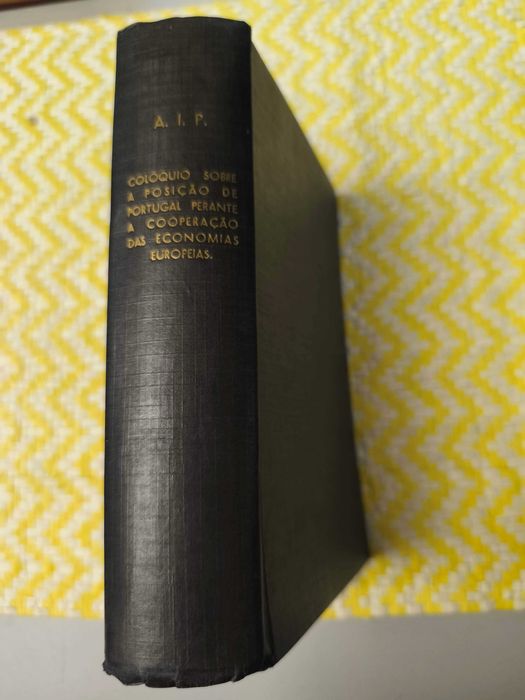 Colóquio sobre a posição de Portugal perante a coop das econ Europeias