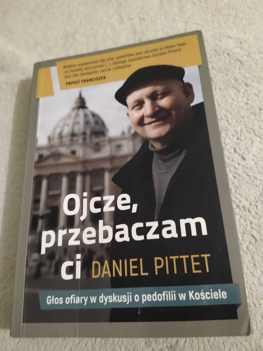 Ojcze przebaczam Ci Daniel Pitett