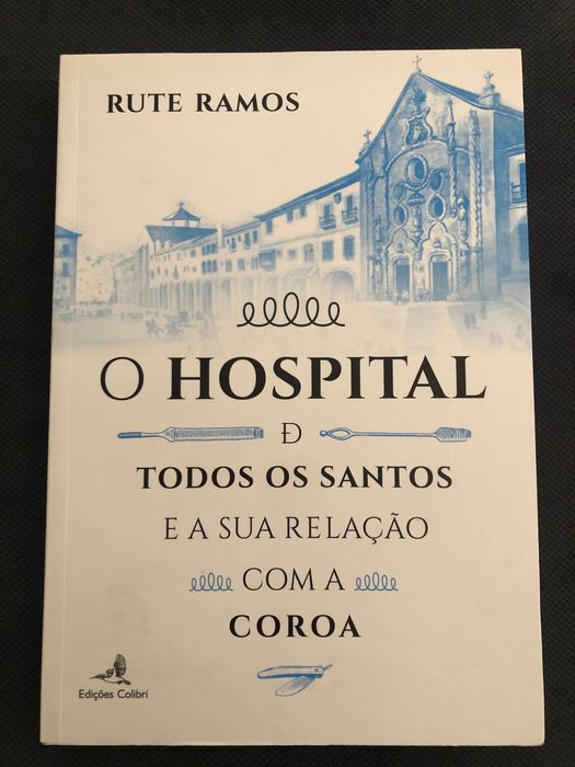 Hospital de Todos os Santos/ Alentejo entre o Antigo Regime e a Regeneração