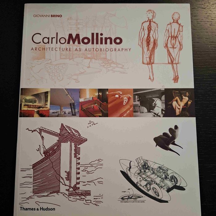Carlo Mollino - Architecture as Autobigraphy