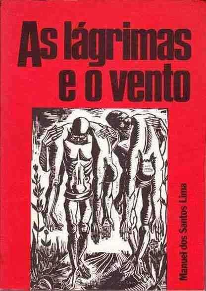 AS LÁGRIMAS E O VENTO, de Manuel dos Santos Lima - Lisboa 1975