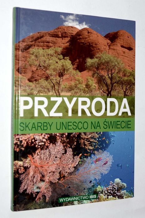Przyroda Skarby UNESCO na świecie Monika Karolczuk