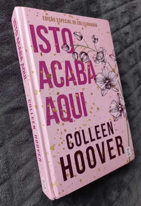 Isto Acaba Aqui; Edição Especial de Colecionador - Colleen Hoover
