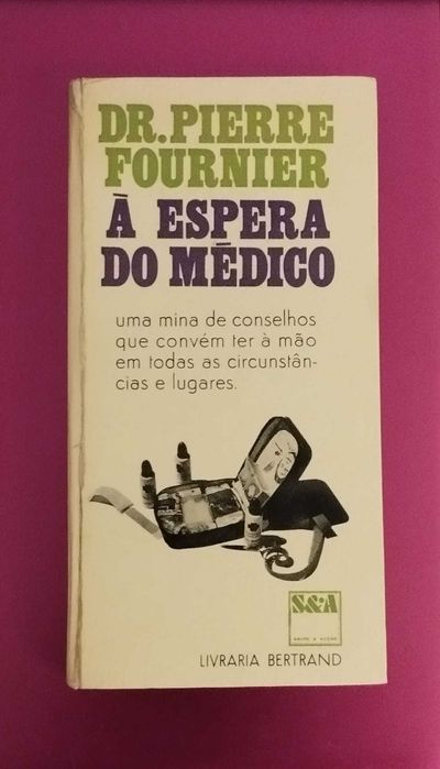À Espera do Médico - Dr. Pierre Fournier (Publicado em 1973)