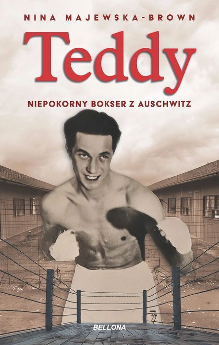 Teddy, Niepokorny Bokser Z Auschwitz