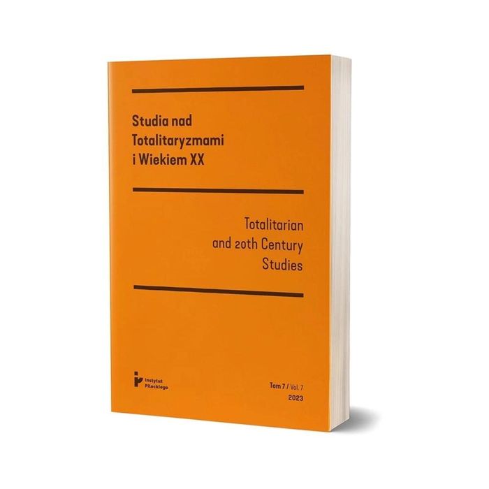 Studia nad totalitaryzmami i wiekiem XX nr 7/2025 Instytut Pileckiego