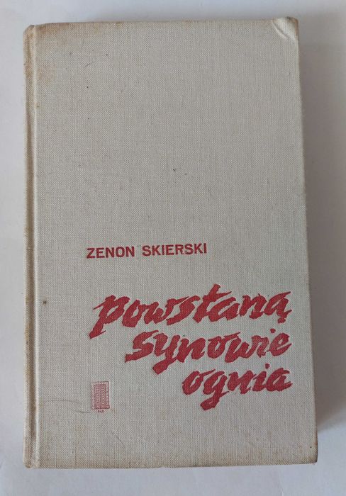 Powstaną synowie ognia - Zenon Siekierski 1977