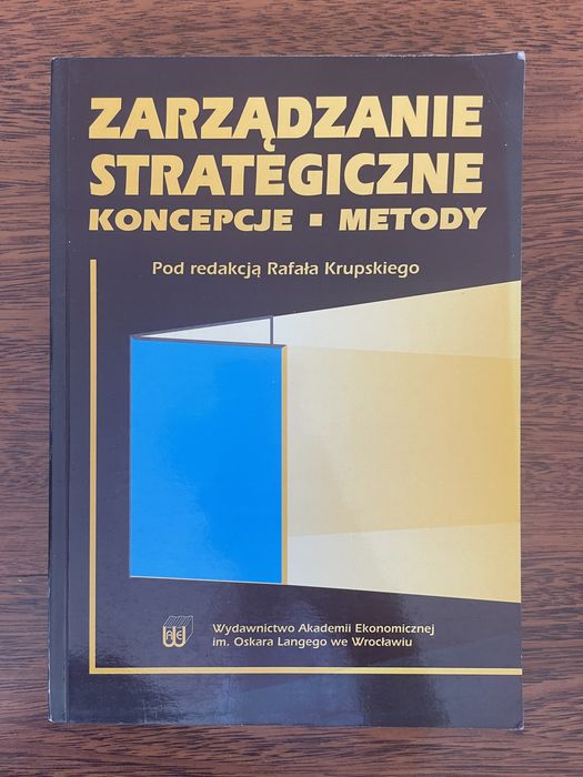 Zarządzanie strategiczne. Koncepcje. Metody, Rafał Krupski