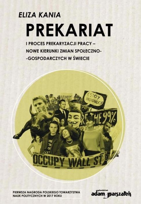 Prekariat i proces prekaryzacji pracy Adam Marszałek Eliza Kania Rok