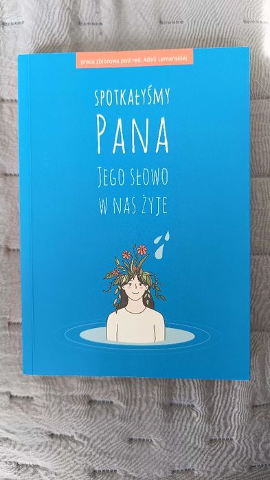 Spotkałyśmy Pana Jego słowo w nas żyje , Lemańska