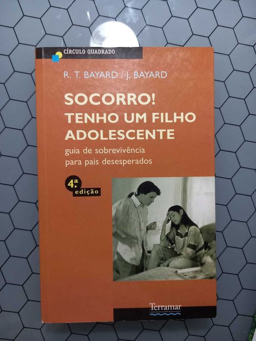 Livro "Socorro! Tenho um filho Adolescente" de R.T. Bayard