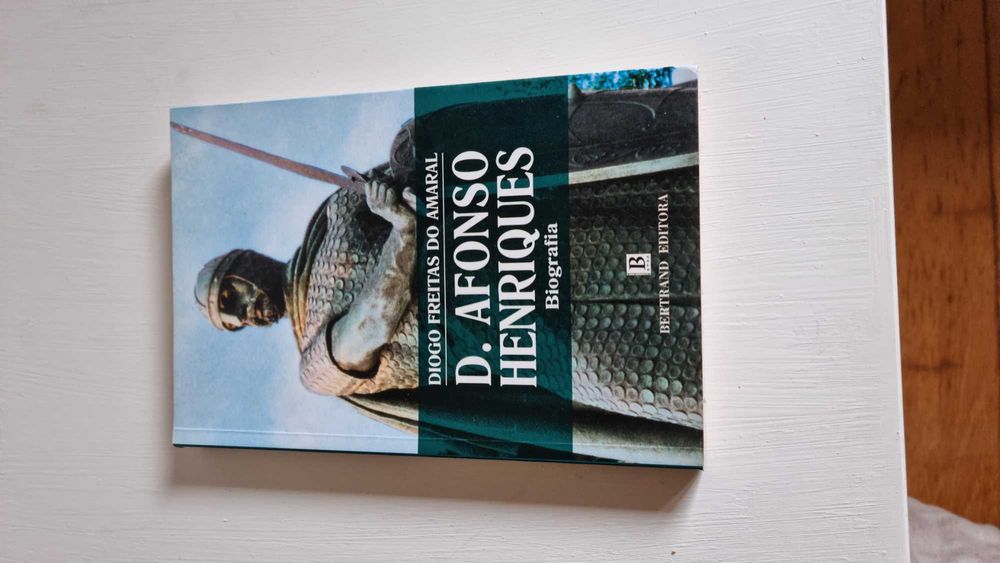 Diogo Freitas do Amaral - D. Afonso Henriques. Biografia