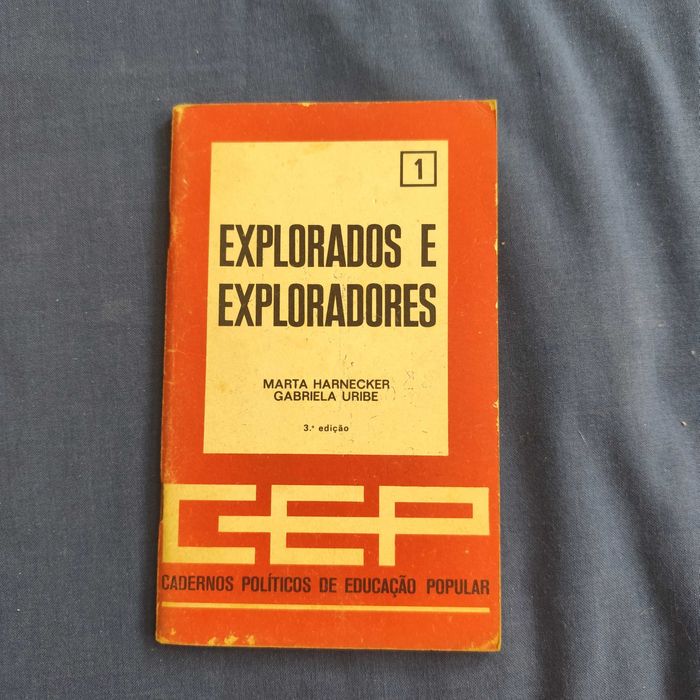 Marta Harnecker e Gabriela Uribe - Explorados e Exploradores