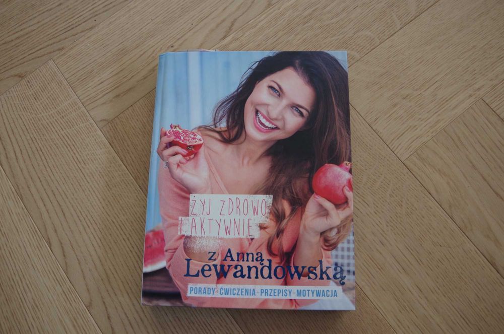 Żyj zdrowo i aktywnie z Anną Lewandowską