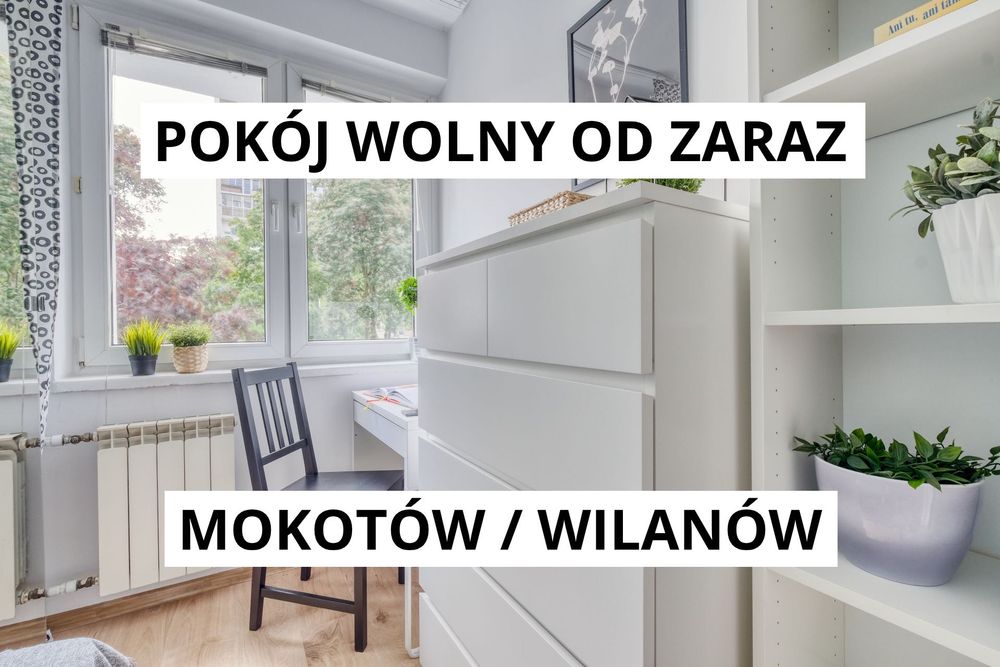 Pokój do wynajęcia OD ZARAZ / Mokotów / Wilanów / SERWIS SPRZĄTAJĄCY / Sobieskiego / Aleja Wilanowska / Rzeczypospolitej / SGH / PW / WUMED / IPIN