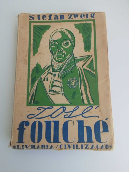 Livro Antigo 1937 "José Fouché - Stefan Zweig"