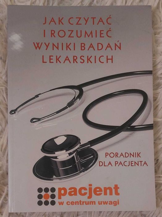 Książka jak czytać i  rozumieć wyniki badań lekarskich
