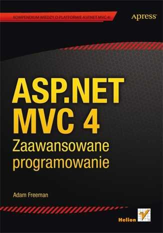 ASP.NET MVC 4. Zaawansowane programowanie - Adam Freeman ~~ NOWA