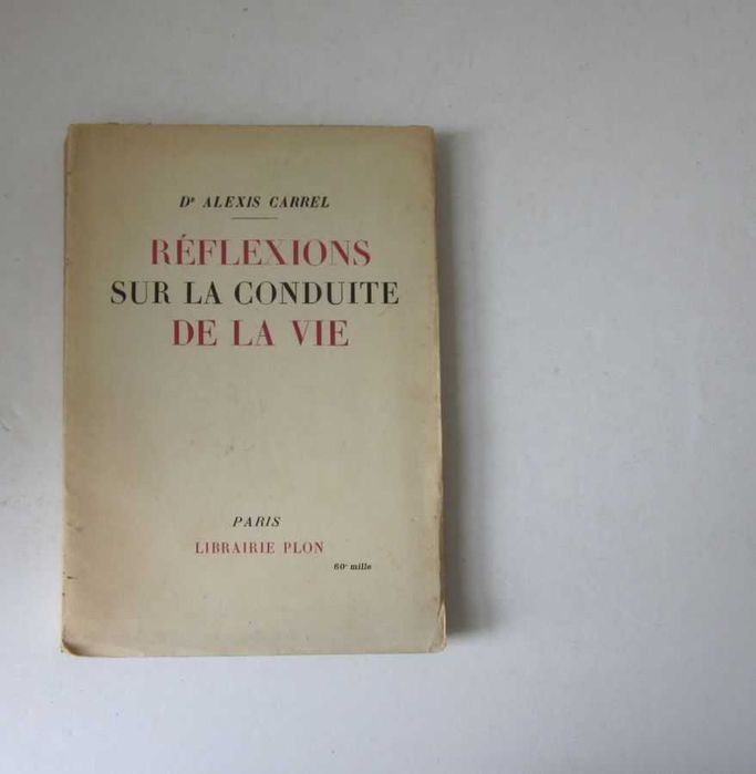 ALEXIS CARREL - Vários Livros