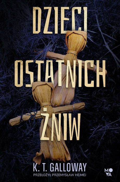 Dzieci ostatnich żniw Wydawnictwo Mova K. T. Galloway