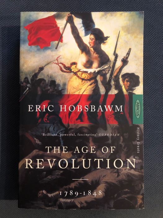 Hobsbawn: The Age of Revolution/ Europe The Struggle for Supremacy