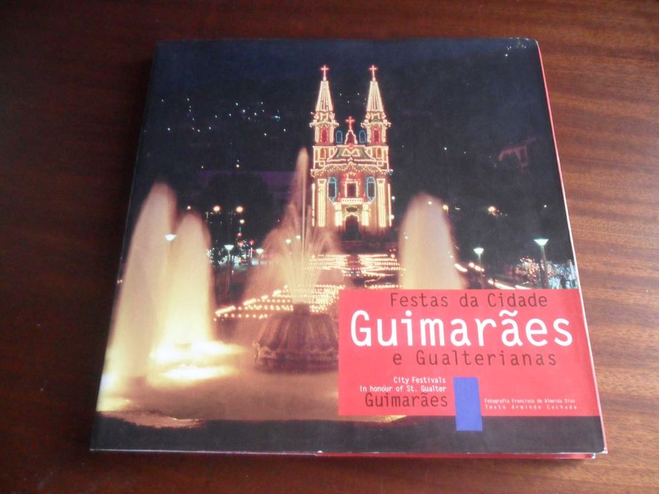 "Guimarães, Festas da Cidade e Gualterianas"  de F. A Dias e A Cachada
