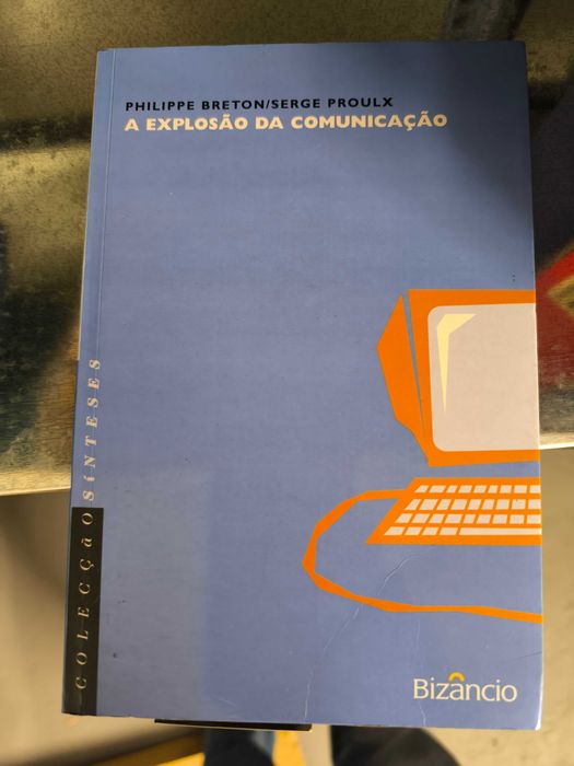A Explosão da Comunicação — Philippe Breton / Serge Proulx
