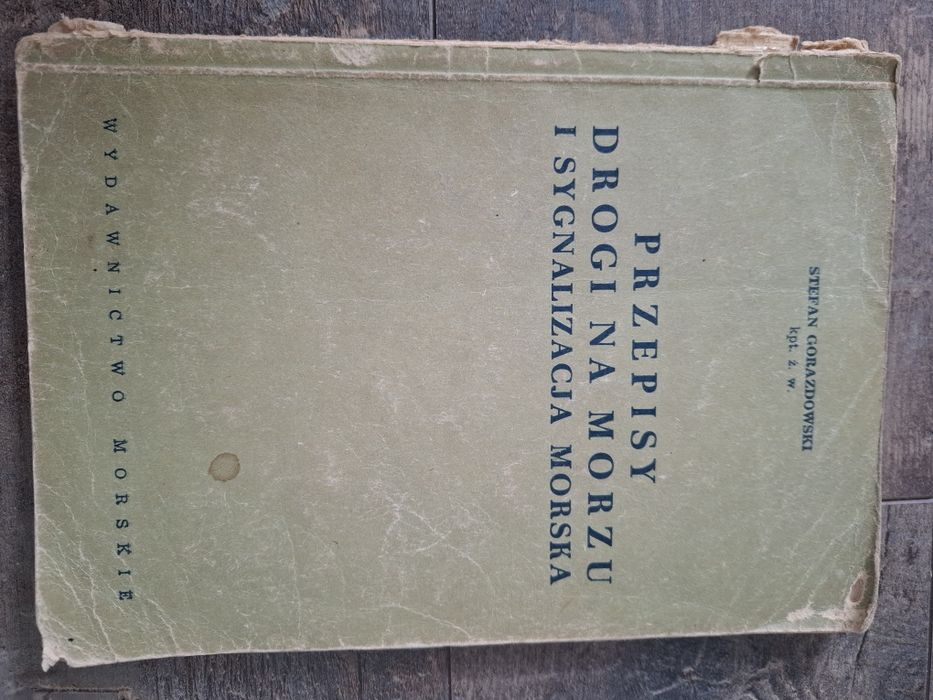 Przepisy drogi na morzu i sygnalizacja morska - Stefan Gorazdowski