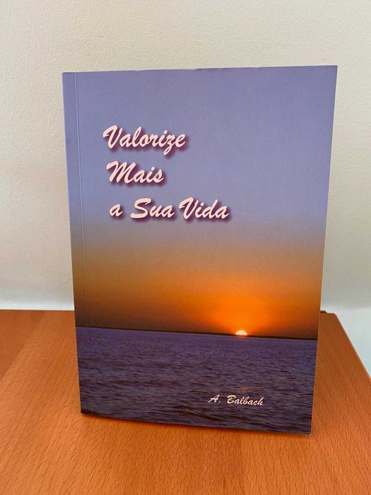 Valorize Mais a Sua Vida - A. Balbach