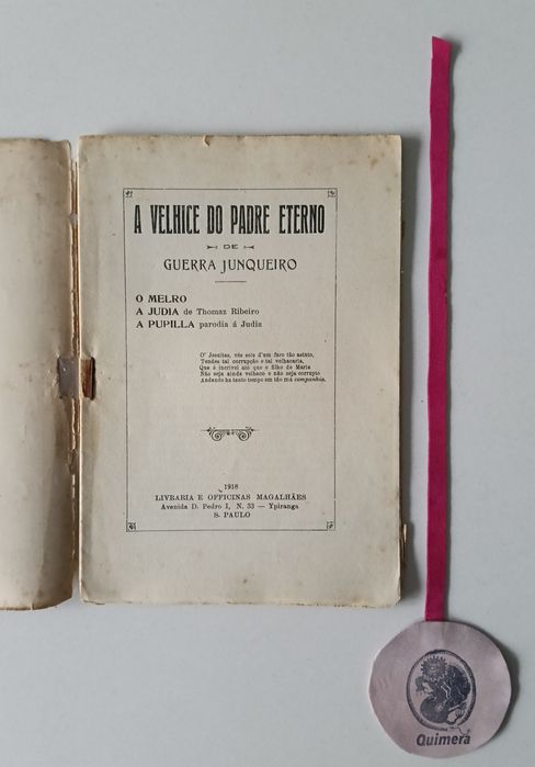 A velhice do padre eterno, O melro, A judia, A pupilla