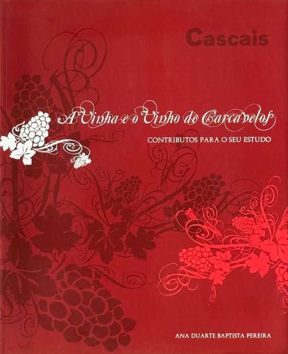 A vinha e o vinho em Carcavelos, Ana Duarte Baptista Pereira