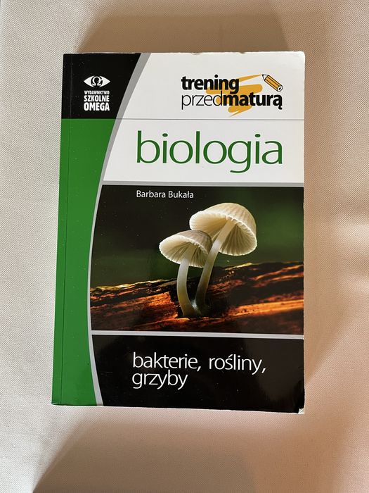 Biologia Barbara Bukała Bakterie, rośliny, grzyby