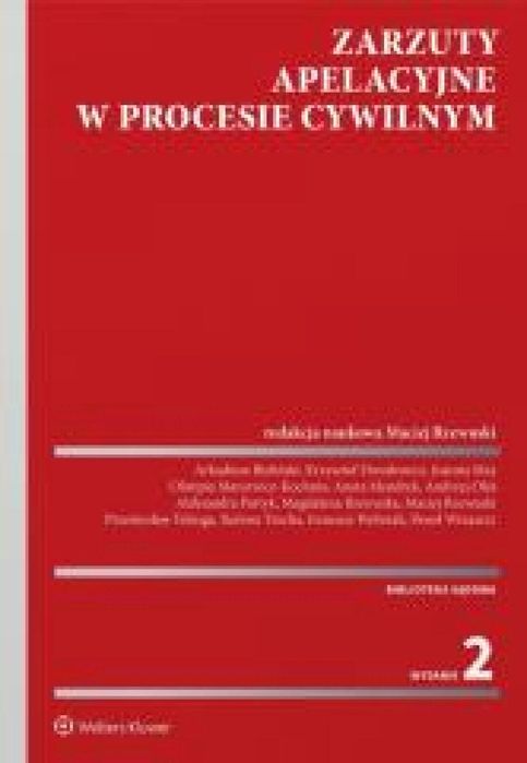 Zarzuty apelacyjne w procesie cywilnym w.2 Wolters Kluwer Maciej