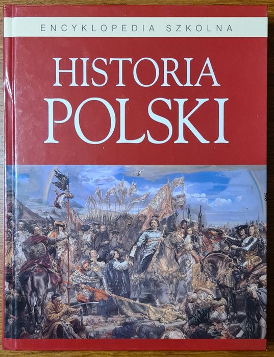 Encyklopedia szkolna. Historia Polski