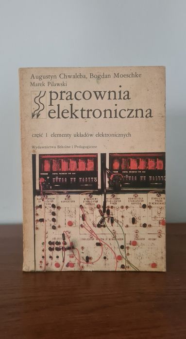 Pracownia elektroniczna. Część 1 - Elementy układów elektrycznych